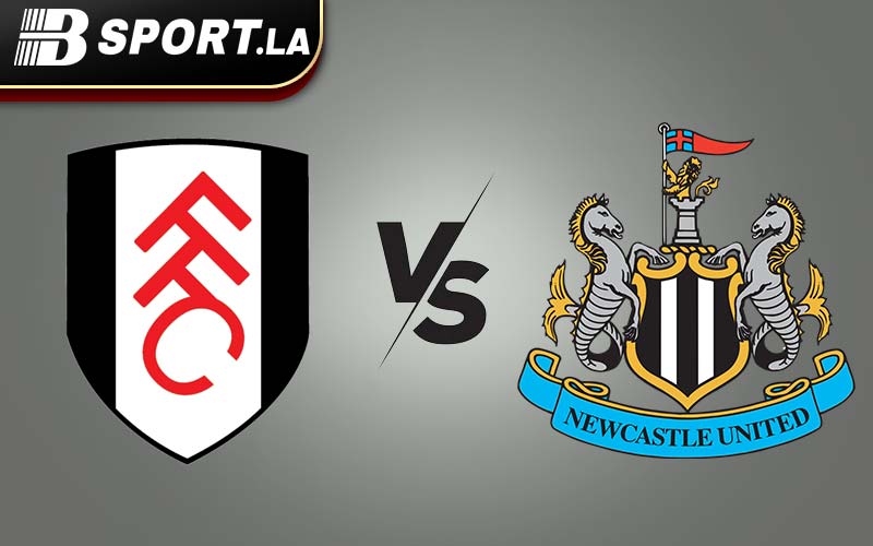 Bsport nhận định Fulham vs Newcastle - 02h00 ngày 28-1